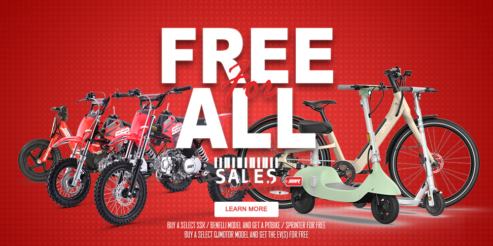 Sales Spectacular - Free-For-All - Buy a Select SSR / Benelli / QJ Motor Model and Get a Pit Bike / Sprinter / Okai EV(s) for Free