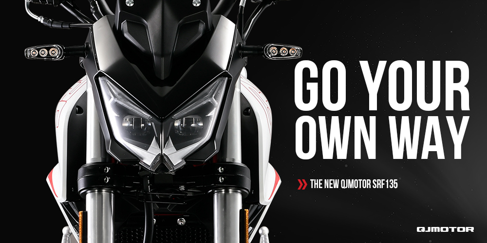 QJ MOTOR SRF135 - GO YOUR OWN WAY